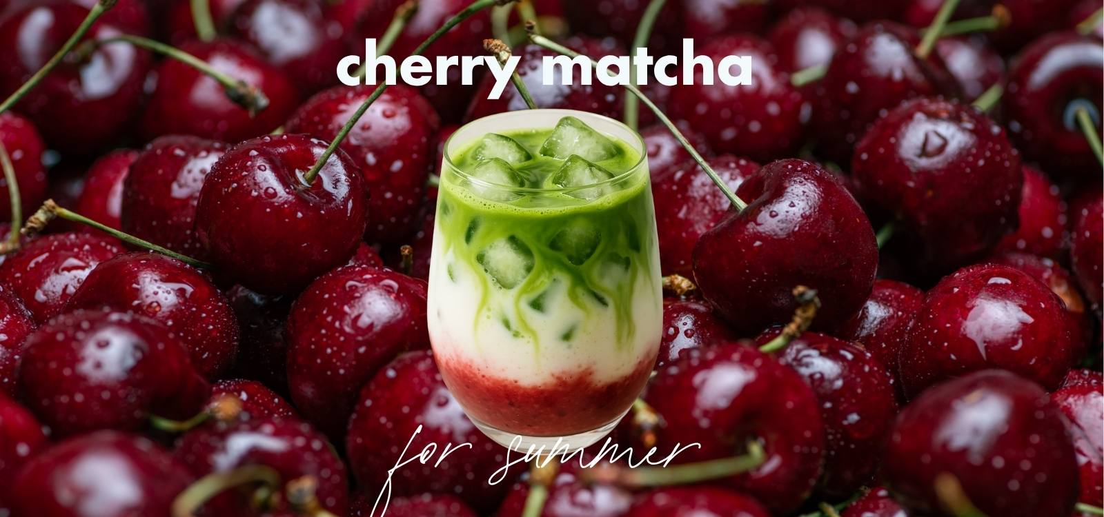 CHERRY MATCHA LATTE
